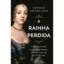 A Rainha Perdida de Sophie Shorland