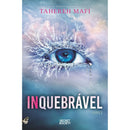 Inquebrável de Tahereh Mafi - Shatter Me Livro 2