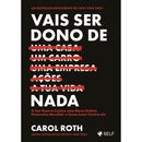 Vais Ser Dono de Nada de Carol Roth