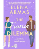 The Fiance Dilemma de Elena Armas
