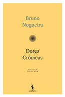 Dores Crónicas de Bruno Nogueira