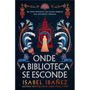 Onde a Biblioteca Se Esconde de Isabel Ibañez