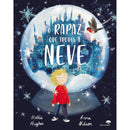 O Rapaz que Trouxe a Neve de Hollie Hughes e Anna Wilson