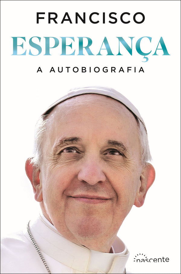 Esperança - A Autobiografia de Papa Francisco