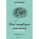 Não Complique - e Outros 17 Bons Hábitos de Saúde Mental de Diogo Guerreiro