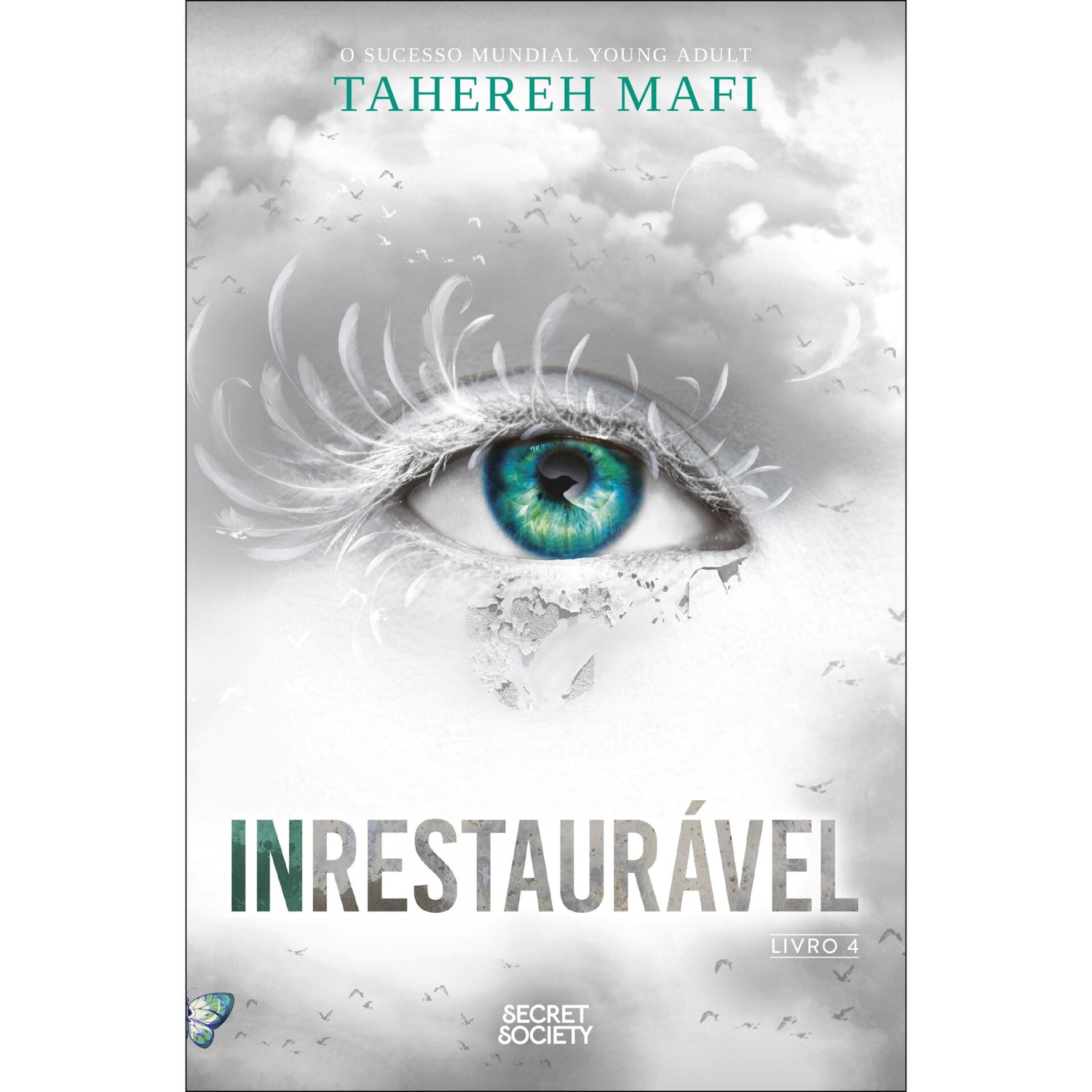Inrestaurável de Tahereh Mafi - Shatter Me Livro 4