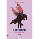 O Rei Corvo de Nora Sakavic - Tudo Pelo Jogo - Livro 2