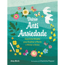 Diário Antiansiedade de Amy Birch - Exercícios Simples para Acalmar a Mente e Aliviar o Stress
