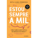 Estou Sempre a Mil de Rita Gama Ferreira - Uma Cabeça que Nunca Se Desliga ou PHDA?