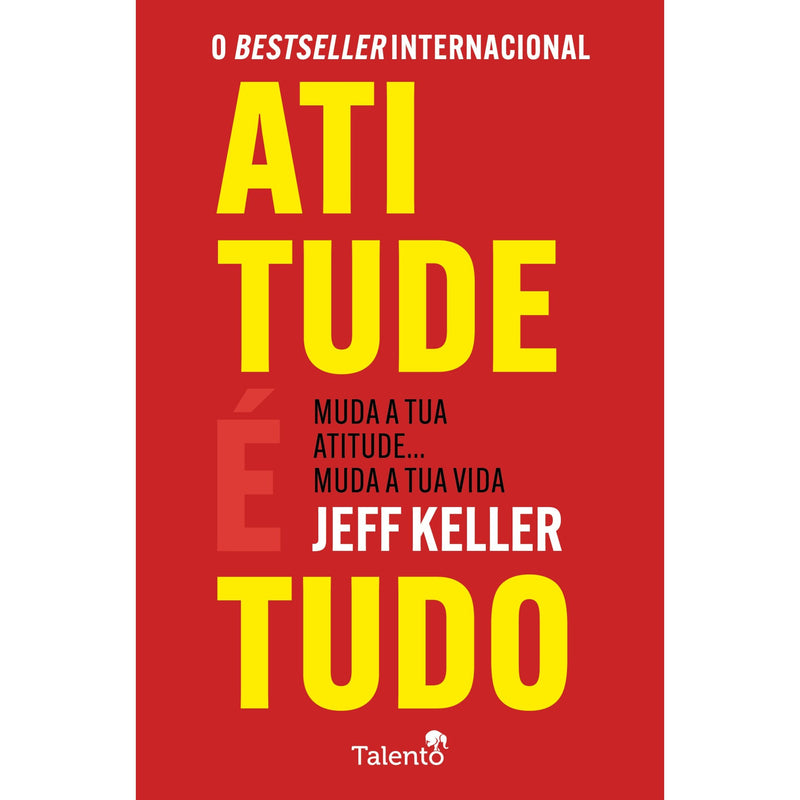 Atitude É Tudo de Jeff Keller