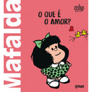 Mafalda - o que é o Amor? de Quino