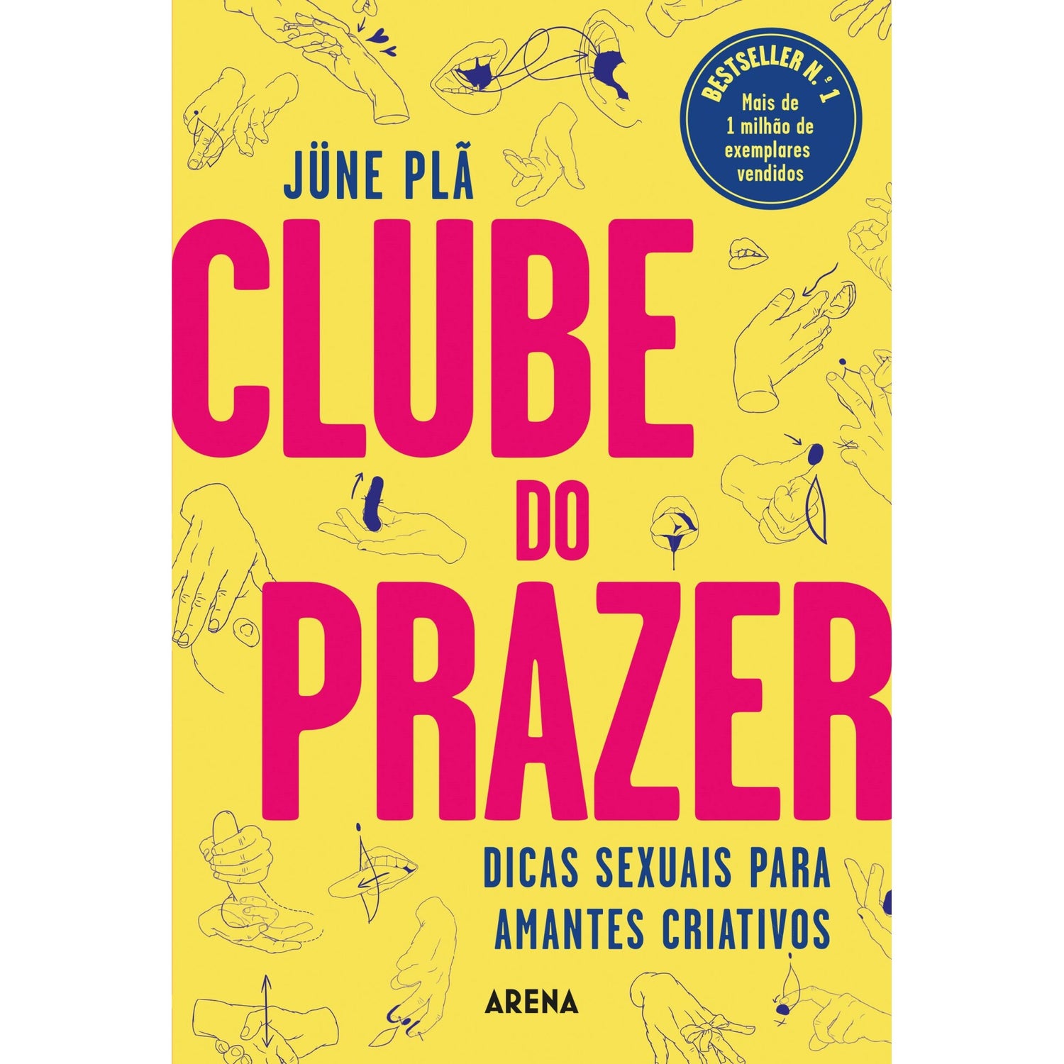 Clube do Prazer de Jüne Plã - Dicas Sexuais para Amantes Criativos