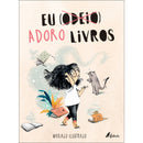 Eu (Odeio) Adoro Livros de Mariajo Ilustrajo