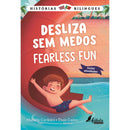 Desliza sem Medos | Fearless Fun de Mafalda Cordeiro - Histórias Bilingues Nº 1
