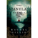 Uma Janela Sombria de Rachel Gillig - O Rei Pastor Livro 1