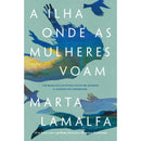 A Ilha Onde As Mulheres Voam de Marta Lamalfa