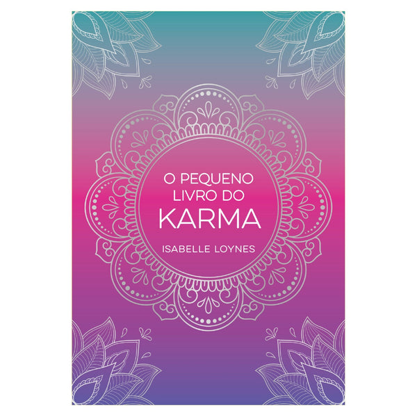 O Pequeno Livro do Karma de Isabelle Loynes