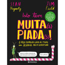 Isto Tem Muita(s) Piada(s)! de Jim Field e Sean Hegarty