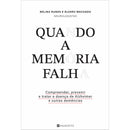 Quando a Memória Falha de Belina Nunes e Álvaro Machado - Compreender, Prevenir e Tratar a Doença de Alzheimer e Outras Demências