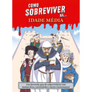 Como Sobreviver Na... Idade Média de Juan de Aragón - Um Divertido Guia de Sobrevivência com Muitas Dicas, Curiosidades e Factos Interessantes!