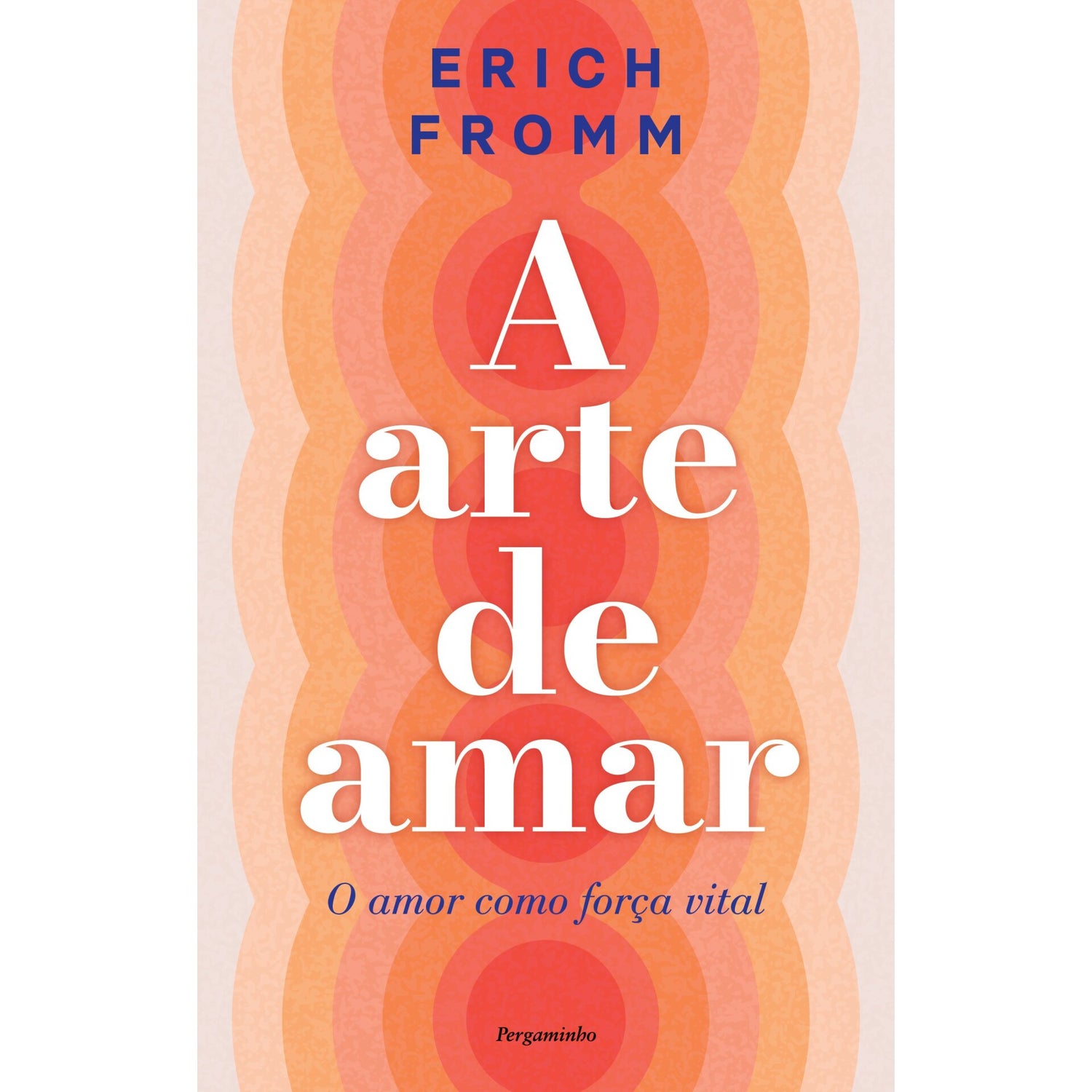 A Arte De Amar de Erich Fromm