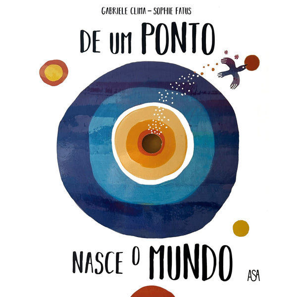 De um Ponto Nasce o Mundo de Gabriele Clima e Sophie Fatus