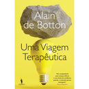 Uma Viagem Terapêutica de Alain de Botton - O Guia Essencial para a Saúde Mental