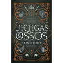 Urtigas E Ossos de T. Kingfisher