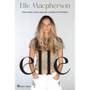 Elle de Elle Macpherson - Vida, Lições e Como Aprender a Confiar em Si Própria