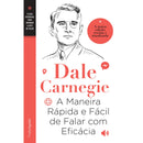 A Maneira Rápida e Fácil de Falar com Eficácia de Dale Carnegie