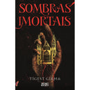 Trilogia Sombras Imortais - Volume 1: Sombras Mortais de Tigest Girma