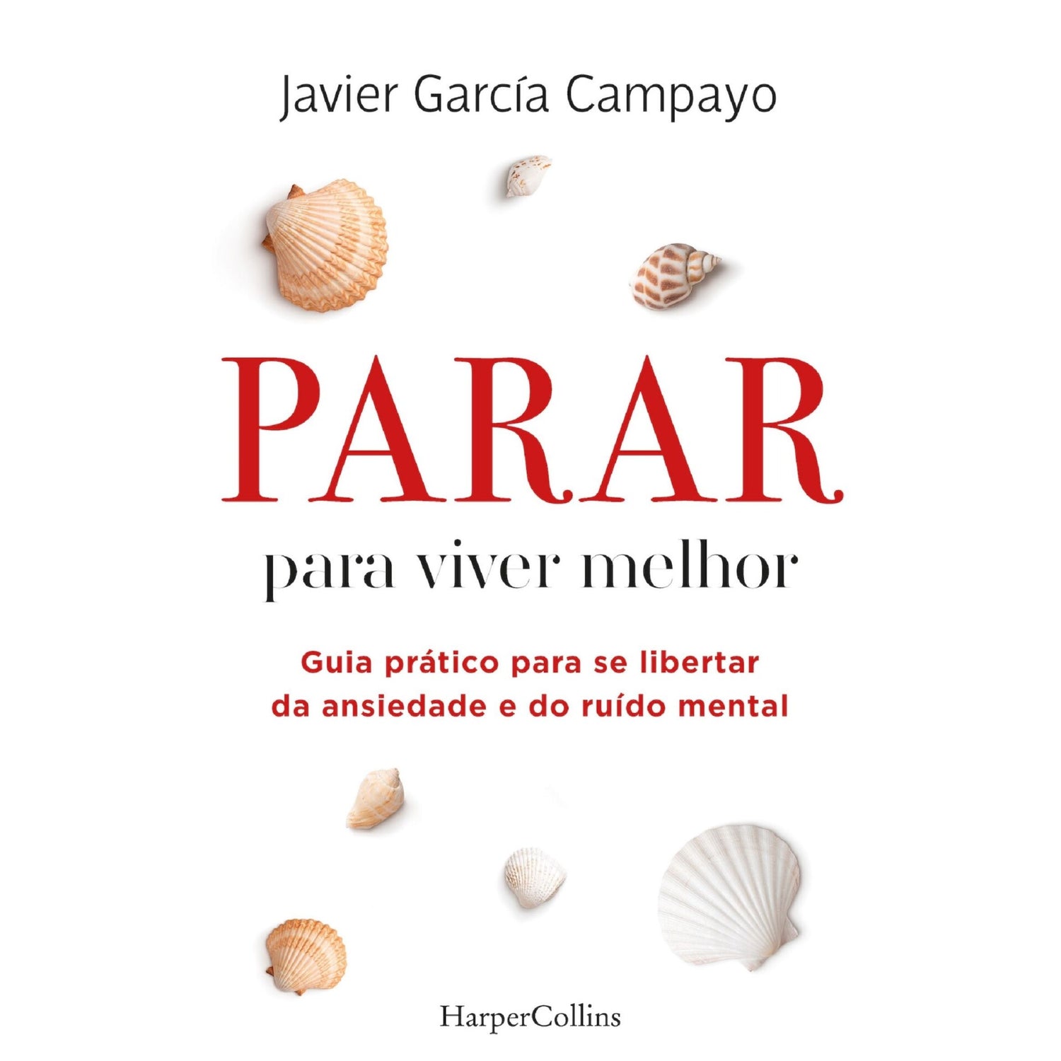 Parar Para Viver Melhor de Javier García Campayo