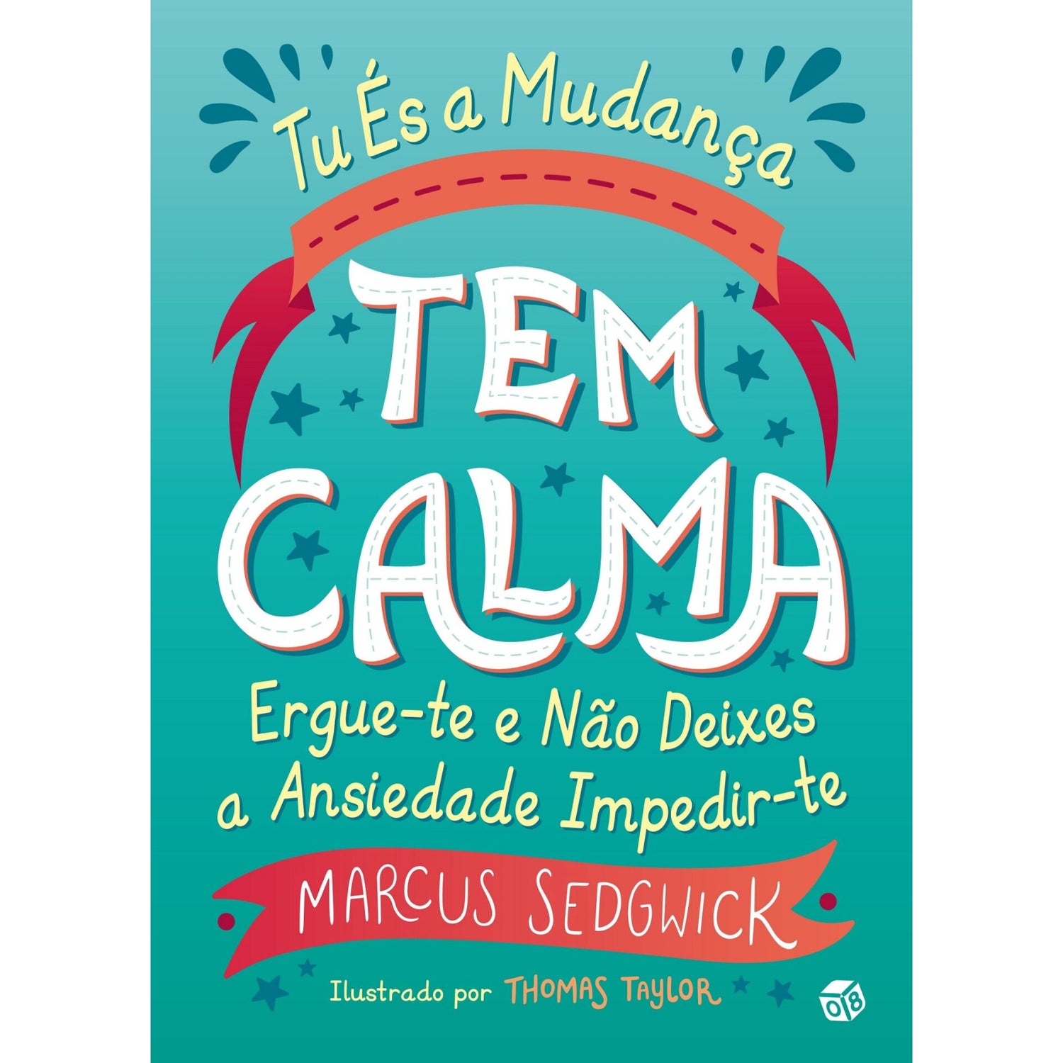 Tu És a Mudança - Tem Calma de Marcus Sedgwick