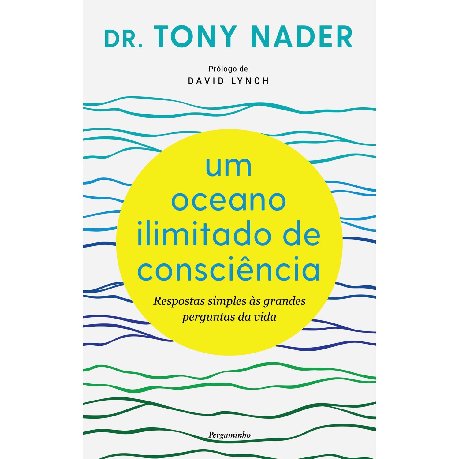 Um Oceano Ilimitado De Consciência de Dr. Tony Nader