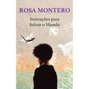 Instruções para Salvar o Mundo de Rosa Montero