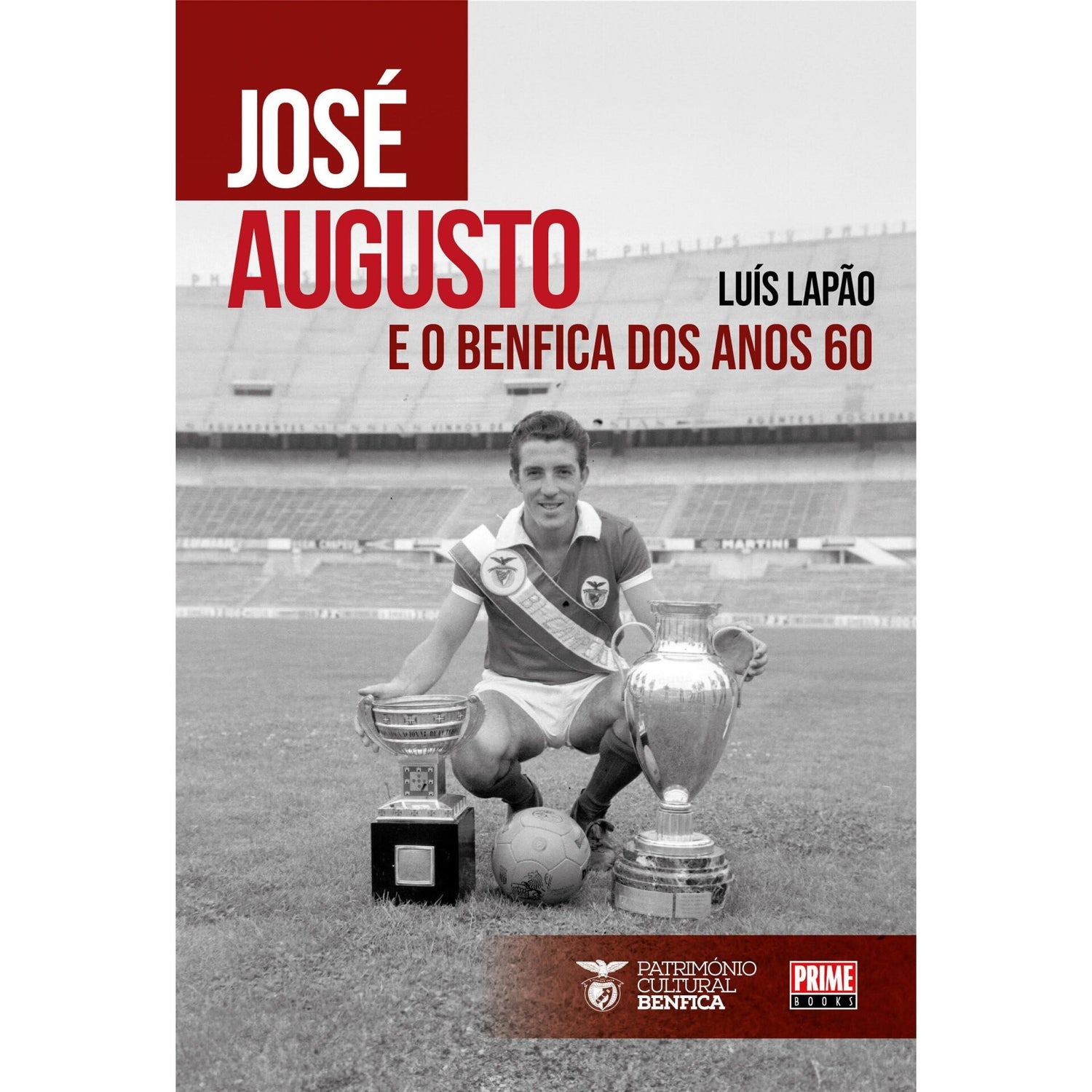 José Augusto E O Benfica Dos A de Luís Lapão