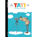 Tati E O Filme Sem Fim de Arnaud Le Gouëfflec