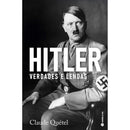 Hitler, Verdades e Lendas de Claude Quétel