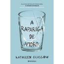 A Rapariga de Vidro de Kathleen Glasgow