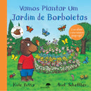 Vamos Plantar um Jardim de Borboletas de Kate Petty e Axel Scheffler