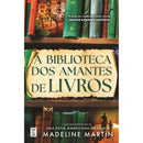 A Biblioteca dos Amantes de Livros de Madeline Martin