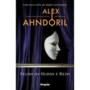 Fecho os Olhos e Rezo de Alex Ahndoril