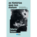 As Histórias que nos Matam de Maria Isaac