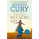 O Meu Nome é Milagre de Augusto Cury - A Fascinante História de um Laço Improvável e Inquebrável