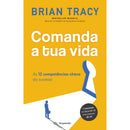 Comanda a Tua Vida de Brian Tracy - As 12 Competências-chave do Sucesso