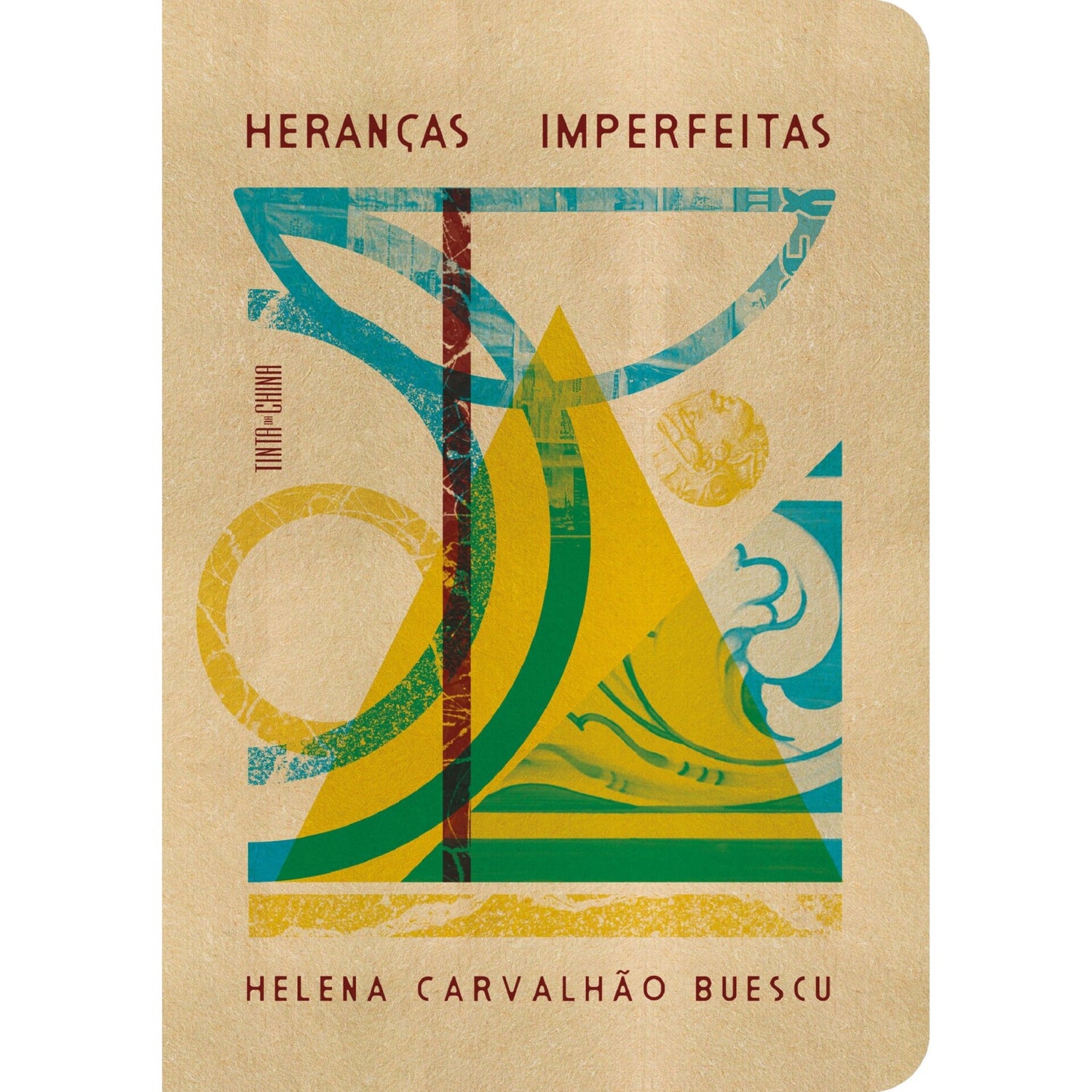 Heranças Imperfeitas de Helena Carvalhão Buescu