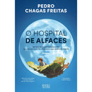 O Hospital de Alfaces de Pedro Chagas Freitas