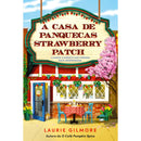A Casa de Panquecas Strawberry Patch de Laurie Gilmore