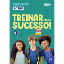 Treinar para o Sucesso! - Português 6.º Ano