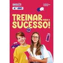Treinar para o Sucesso! - Inglês 6.º Ano
